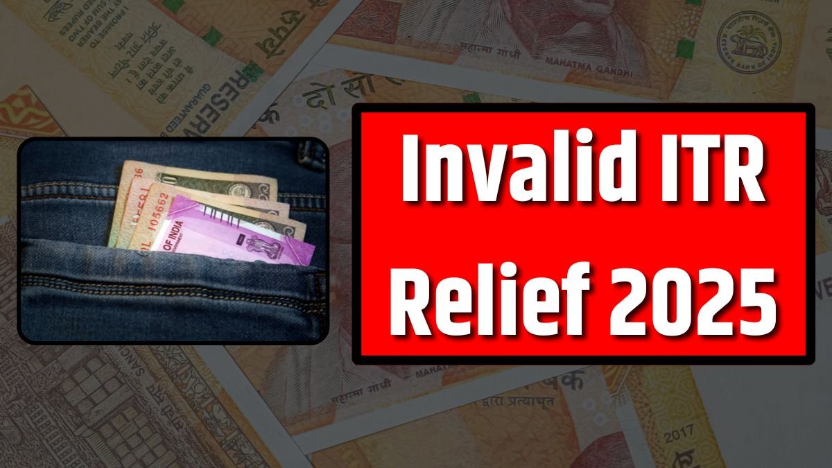 Invalid ITR Relief 2025